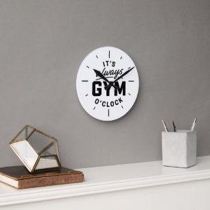 "It's Always Gym O'Clock" Fitness Motivation Round Clock