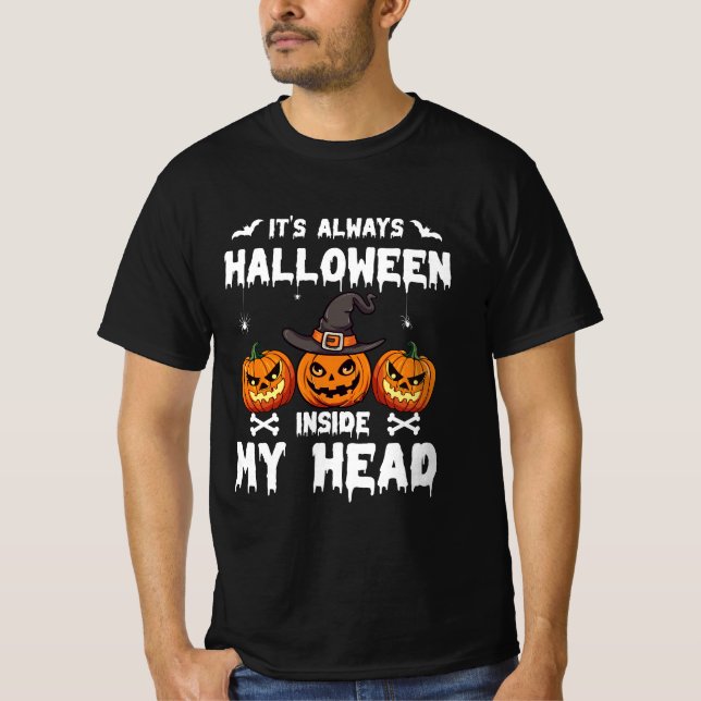 It's Always Halloween Inside My Head T-Shirt (Front)