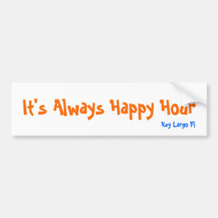 It's Always Happy Hour, Key Largo Fl Bumper Sticker