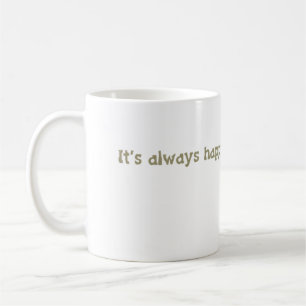it's always happy hour @ the library coffee mug