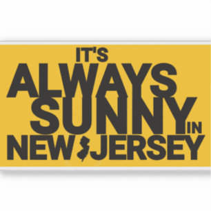 IT'S ALWAYS SUNNY IN NEW JERSEY