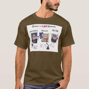 its always sunny science is a liar  T-Shirt