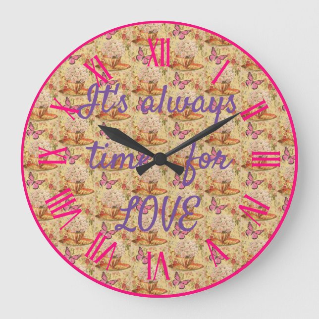 It's always time for love large clock (Front)