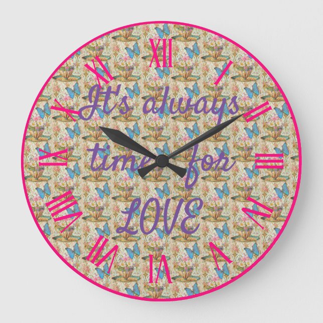 It's always time for love large clock (Front)