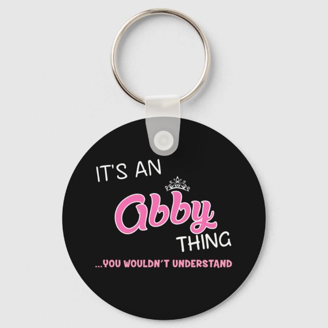 It's an Abby thing you wouldn't understand Keychain (Front)