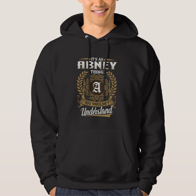 It's An ABNEY Thing You Wouldn't Understand Name C Hoodie (Front)