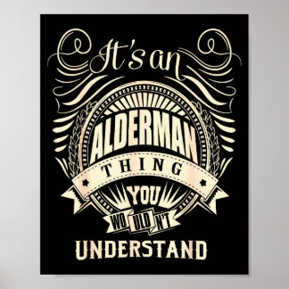 It's An Alderman Thing You Wouldn't Understand Poster