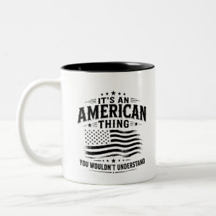 It's an American thing USA patriotic humour Two-Tone Coffee Mug