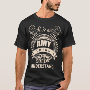 It's an AMY Thing You Wouldn't Understand T-Shirt