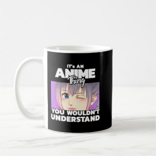 It's an Anime thing you wouldn't understand Pullov Coffee Mug