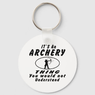 It's an Archery thing you would not understand Keychain