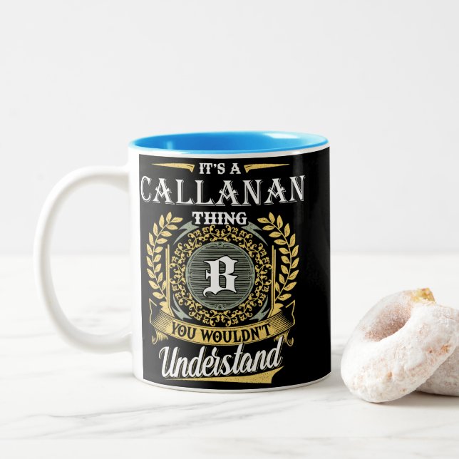 It's an Callanan Thing You Wouldn't Understand Two-Tone Coffee Mug (With Donut)