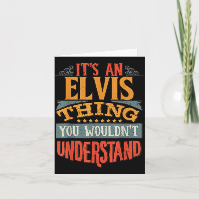 It's An Elvis Thing You Wouldn't Understand  Card (Front)