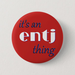 Its an ENTJ thing! MBTI 2 Inch Round Button