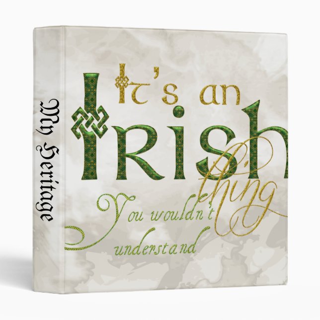 It's an Irish Thing Binder (Front/Spine)
