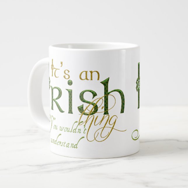 It's an Irish Thing Large Coffee Mug (Front Left)