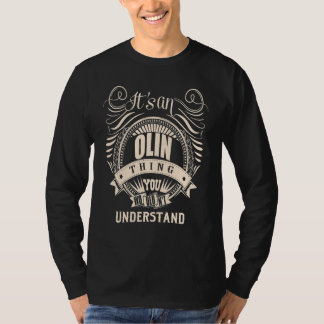 It's an OLIN thing you wouldn't understand T-Shirt
