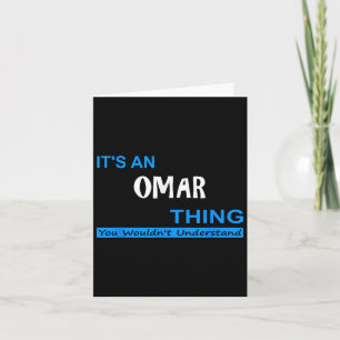 Its An Omar Thing, You Wouldnt Understand  Card