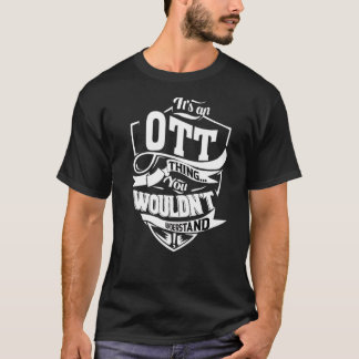 It's An Ott Thing T-Shirt