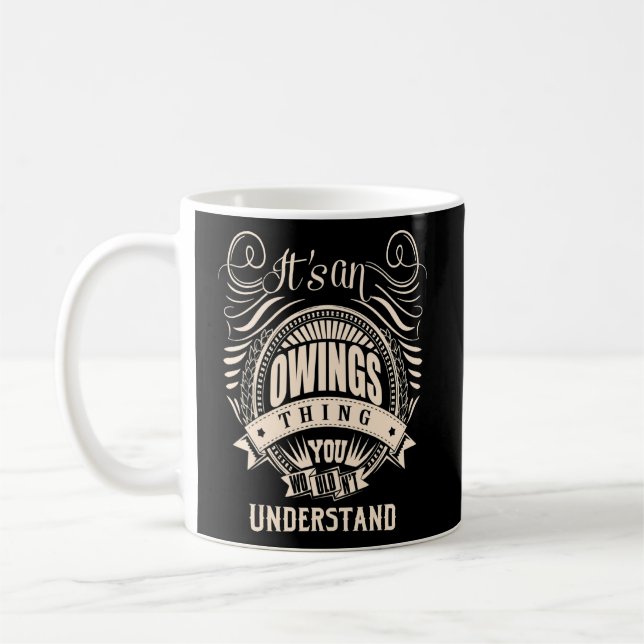 It's an OWINGS thing you wouldn't understand  Coffee Mug (Left)