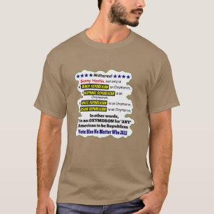 It's an OXYMORON for ANY American to be Republican T-Shirt