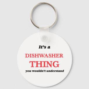 It's and Dishwasher thing, you wouldn't understand Keychain
