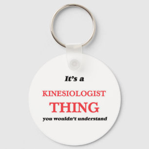 It's and Kinesiologist thing, you wouldn't underst Keychain
