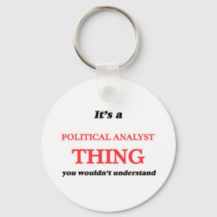 It's and Political Analyst thing, you wouldn't und Keychain