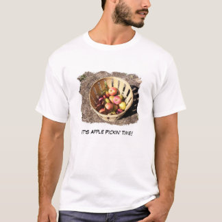 It's Apple Pickin' Time! T-Shirt
