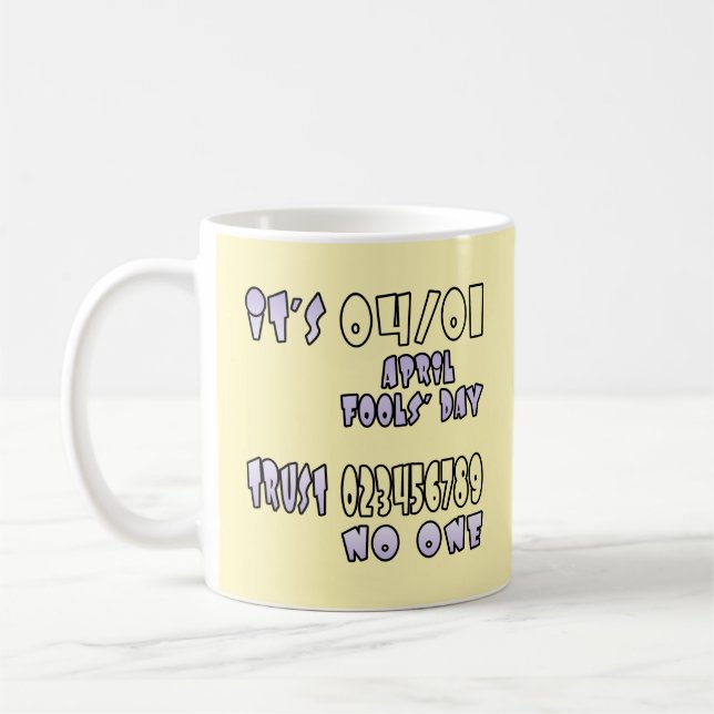 It's April Fools' Day Coffee Mug (Left)