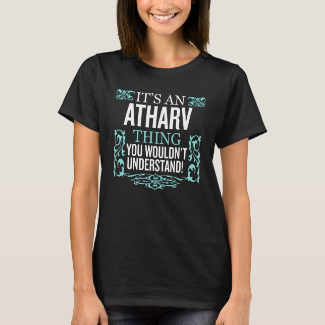 It's Atharv Thing You Wouldn't Understand Funny Me T-Shirt (Front)