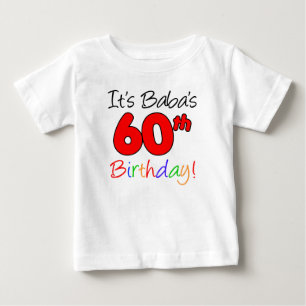 It's Baba's 60th Birthday Baby T-Shirt