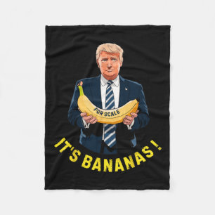 It's Banana (for Scale) Starship Funny Trump Tee 0 Fleece Blanket