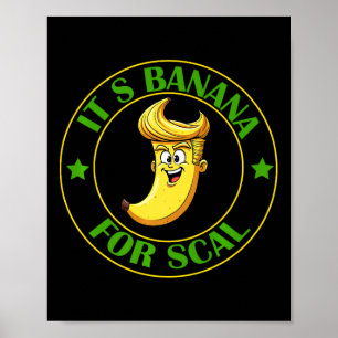 It's Bananas (for Scale) Starship Trump Banana For Poster