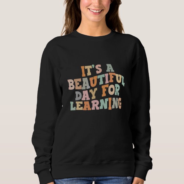It's Beautiful Day For Learning Retro Teacher Stud Sweatshirt (Front)