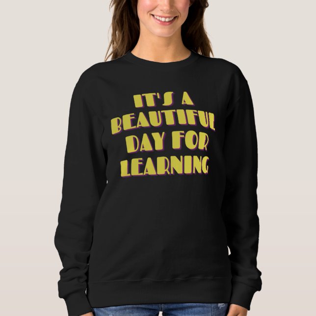 It's Beautiful Day For Learning Retro Teacher Stud Sweatshirt (Front)