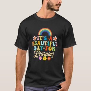 It's Beautiful Day For Learning Teacher Teach Read T-Shirt