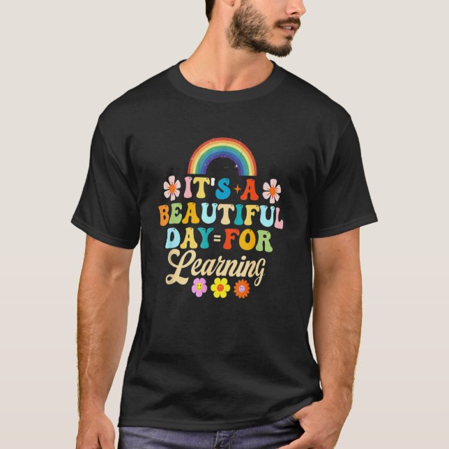 It's Beautiful Day For Learning Teacher Teach Read T-Shirt (Front)