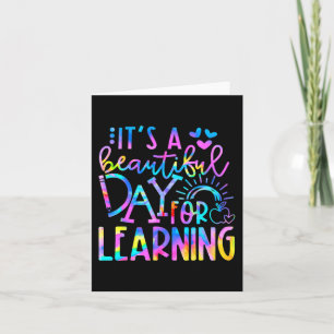 It's Beautiful Day For Learning Tie Dye Back To S Card