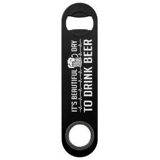 It's Beautiful Day To Drink Beer Bar Key