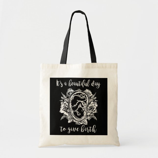 Its Beautiful Day To Give Birth Doula Midwife Tote Bag (Front)