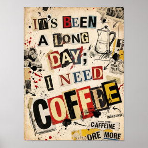 it's been a long day i need coffee poster