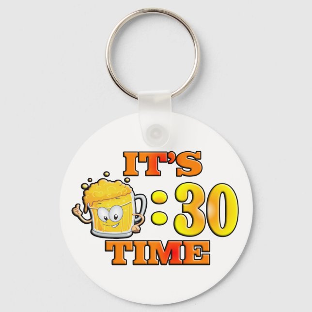 It's Beer:30 Time Keychain (Front)