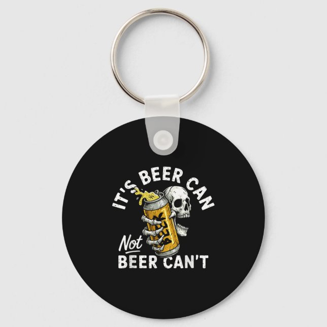 It's Beer Can Not Beer Can Skull Skeleton Drinking Keychain (Front)