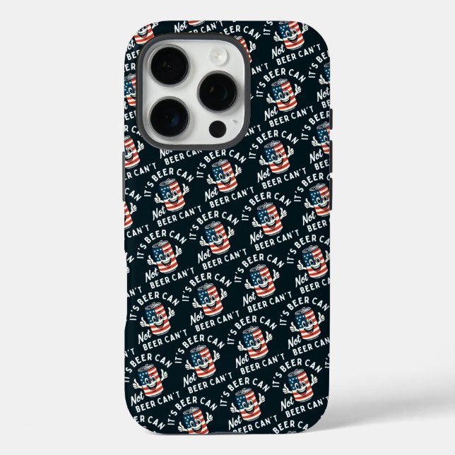 It's Beer Can Not Beer Can't Funny Party Drinking Case-Mate iPhone Case (Back)