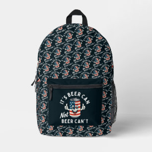 It's Beer Can Not Beer Can't Funny Party Drinking Printed Backpack