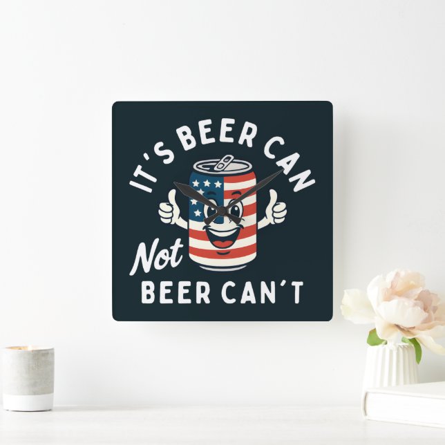 It's Beer Can Not Beer Can't Funny Party Drinking Square Wall Clock (Home)