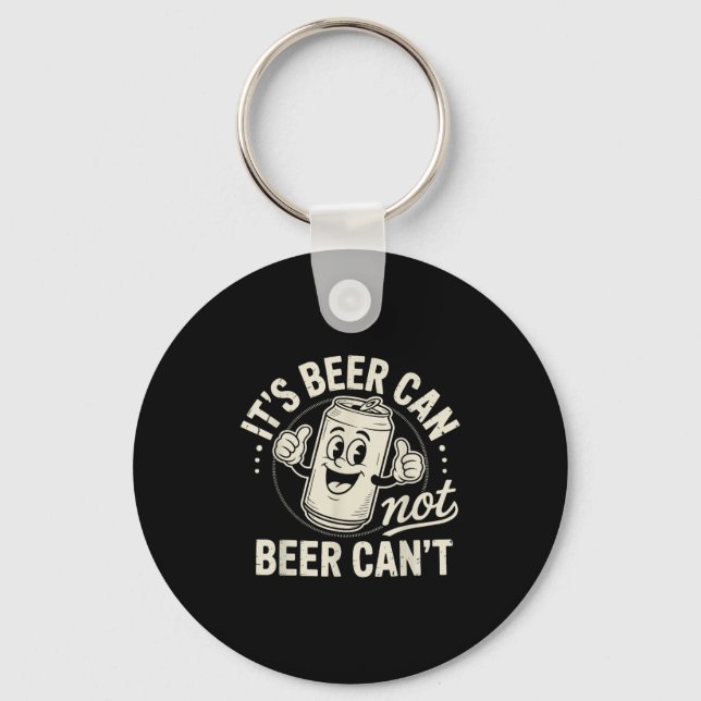 It's Beer Can Not Beer Can't  Keychain (Front)