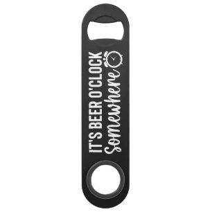 It's Beer O'clock Somewhere Steel Bottle Opener Bar Key
