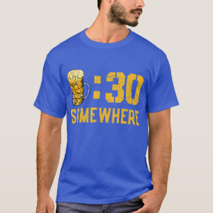 It's Beer Thirty Somewhere Funny Drinking Beer Dri T-Shirt